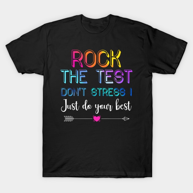 Rock The Test Shirt Funny T-Shirt T-Shirt by woodsqhn1